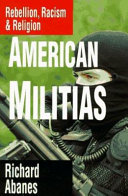 American militias : rebellion, racism & religion /