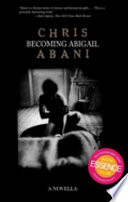 Becoming Abigail : a novella /