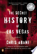 The secret history of Las Vegas : a novel /