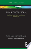 Real estate in Italy : markets, investment vehicles and performance /