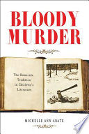 Bloody murder : the homicide tradition in children's literature /