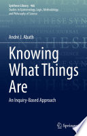 Knowing What Things Are : An Inquiry-Based Approach /