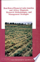 Root rots of beans in Latin America and Africa : diagnosis, research methodologies, and management strategies /