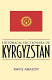 Historical dictionary of Kyrgyzstan /