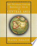The Palgrave concise historical atlas of central Asia /