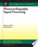 Phonocardiography signal processing /