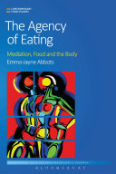 The agency of eating : mediation, food and the body /