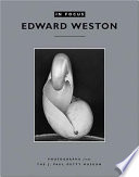 Edward Weston : photographs from the J. Paul Getty Museum /