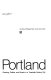 Portland : planning, politics, and growth in a twentieth-century city /