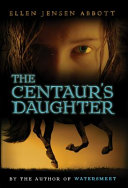 The centaur's daughter /