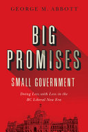 Big promises, small government : doing less with less in the BC Liberal new era /