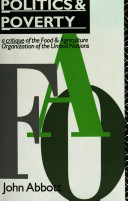 Politics and poverty : a critique of the Food and Agriculture Organization of the United Nations /
