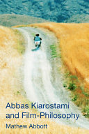 Abbas Kiarostami and film-philosophy /