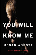 You will know me : a novel /