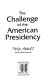 The challenge of the American presidency /