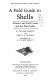 A field guide to shells : Atlantic and Gulf coasts and the West Indies /