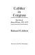 Cobbler in Congress ; the life of Henry Wilson, 1812-1875 /