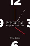 Immortal for quite some time /