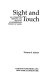 Sight and touch : an attempt to disprove the received (or Berkeleian) theory of vision /