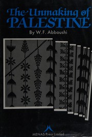 The unmaking of Palestine /