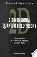 Non-perturbative methods in 2 dimensional quantum field theory /