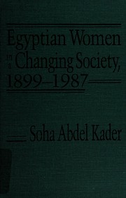 Egyptian women in a changing society, 1899-1987 /