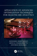 Application of advanced optimization techniques for healthcare analytics /