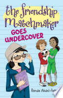The friendship matchmaker goes undercover /