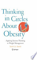 Thinking in circles about obesity : applying systems thinking to weight management /