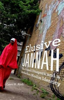 Elusive Jannah : the Somali diaspora and a borderless Muslim identity /
