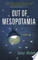 Out of Mesopotamia : a novel /