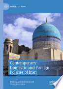 Contemporary Domestic and Foreign Policies of Iran /