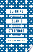 Defining Islamic statehood : measuring and indexing contemporary Muslim states /