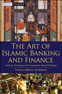 The art of Islamic banking and finance : tools and techniques for community-based banking /