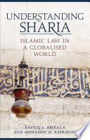 Understanding Sharia : Islamic law in a globalised world /