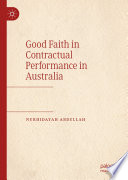 Good Faith in Contractual Performance in Australia /