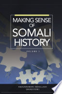Making sense of Somali history /