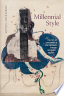 Millennial style : the politics of experiment in contemporary African diasporic culture /