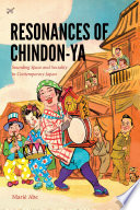 Resonances of chindon-ya : sounding space and sociality in contemporary Japan /