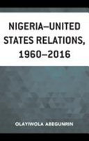 Nigeria-United States relations, 1960-2016 /