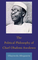 The political philosophy of Chief Obafemi Awolowo /