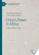 China's Power in Africa : A New Global Order /