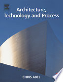Architecture, technology, and process /