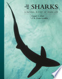 The Lives of Sharks : A Natural History of Shark Life /