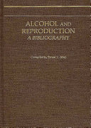 Alcohol and reproduction : a bibliography /