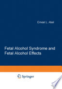Fetal Alcohol Syndrome and Fetal Alcohol Effects /