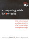 Competing with knowledge : the information professional in the knowledge management age /