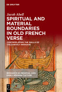 Spiritual and material boundaries in Old French verse : contemplating the walls of the earthly paradise /