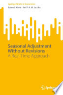 Seasonal Adjustment Without Revisions : A Real-Time Approach /