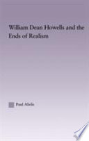 William Dean Howells and the ends of realism /